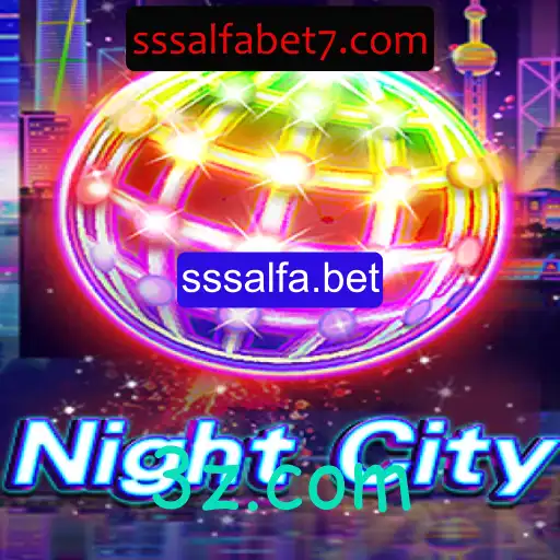 Descubra o Mundo Empolgante de NightCity e Sua Integração com sssalfa.bet